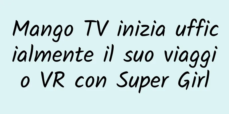 Mango TV inizia ufficialmente il suo viaggio VR con Super Girl