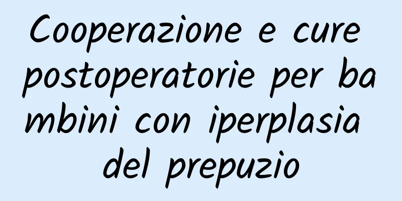 Cooperazione e cure postoperatorie per bambini con iperplasia del prepuzio