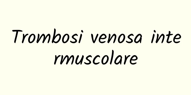 Trombosi venosa intermuscolare