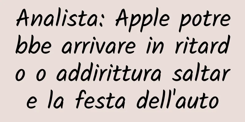 Analista: Apple potrebbe arrivare in ritardo o addirittura saltare la festa dell'auto