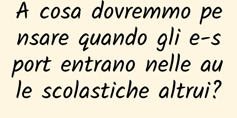 A cosa dovremmo pensare quando gli e-sport entrano nelle aule scolastiche altrui?