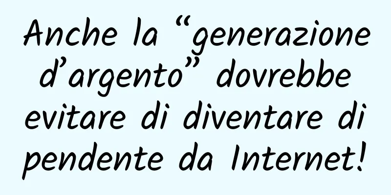 Anche la “generazione d’argento” dovrebbe evitare di diventare dipendente da Internet!