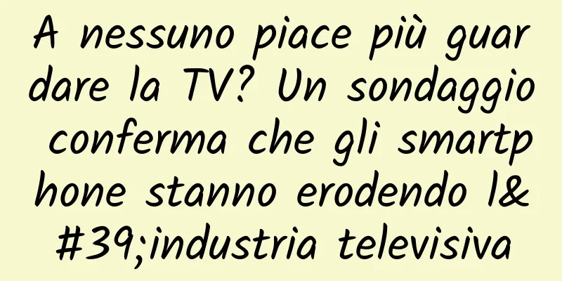 A nessuno piace più guardare la TV? Un sondaggio conferma che gli smartphone stanno erodendo l'industria televisiva
