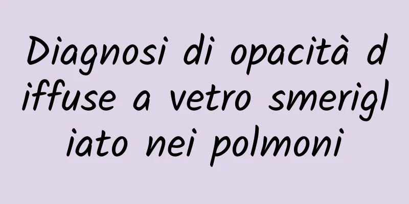 Diagnosi di opacità diffuse a vetro smerigliato nei polmoni