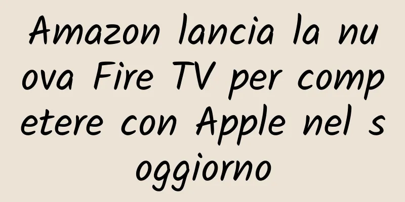 Amazon lancia la nuova Fire TV per competere con Apple nel soggiorno