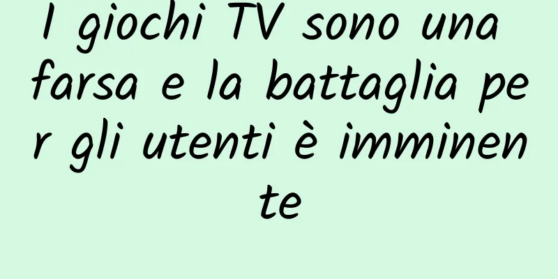 I giochi TV sono una farsa e la battaglia per gli utenti è imminente