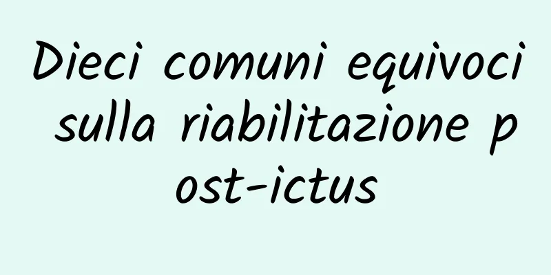 Dieci comuni equivoci sulla riabilitazione post-ictus