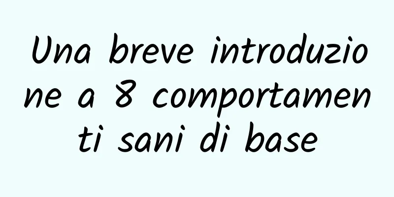 Una breve introduzione a 8 comportamenti sani di base
