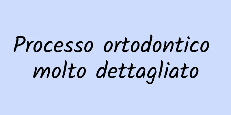Processo ortodontico molto dettagliato