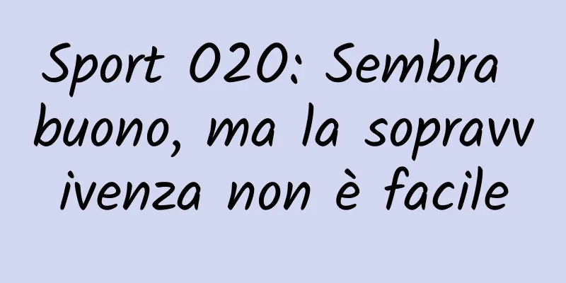 Sport O2O: Sembra buono, ma la sopravvivenza non è facile