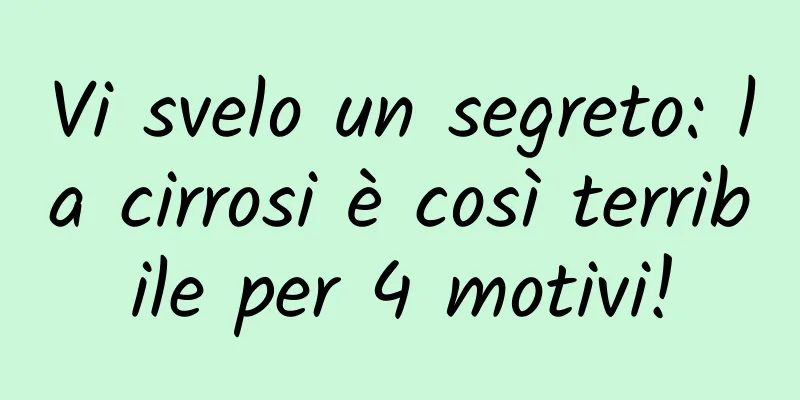 Vi svelo un segreto: la cirrosi è così terribile per 4 motivi!