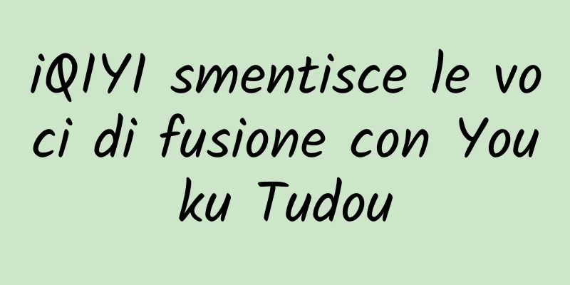 iQIYI smentisce le voci di fusione con Youku Tudou
