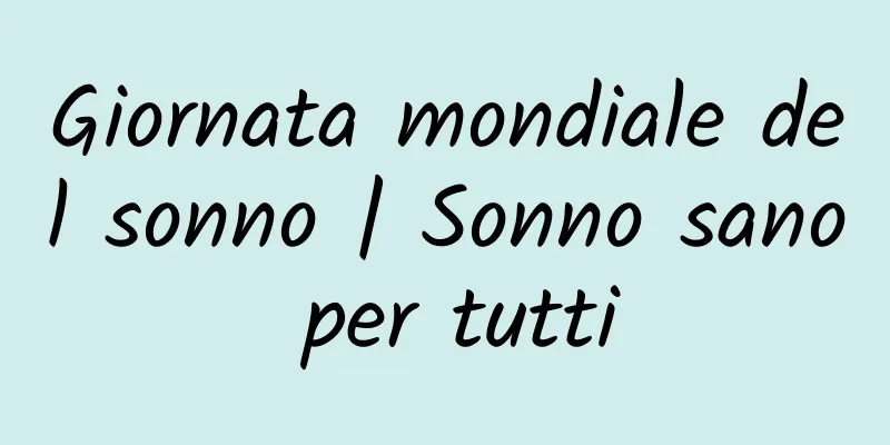 Giornata mondiale del sonno | Sonno sano per tutti