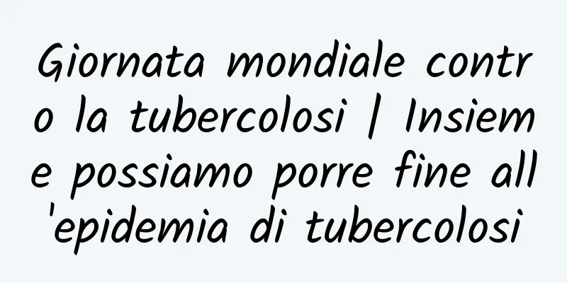 Giornata mondiale contro la tubercolosi | Insieme possiamo porre fine all'epidemia di tubercolosi