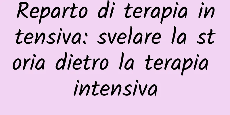 Reparto di terapia intensiva: svelare la storia dietro la terapia intensiva