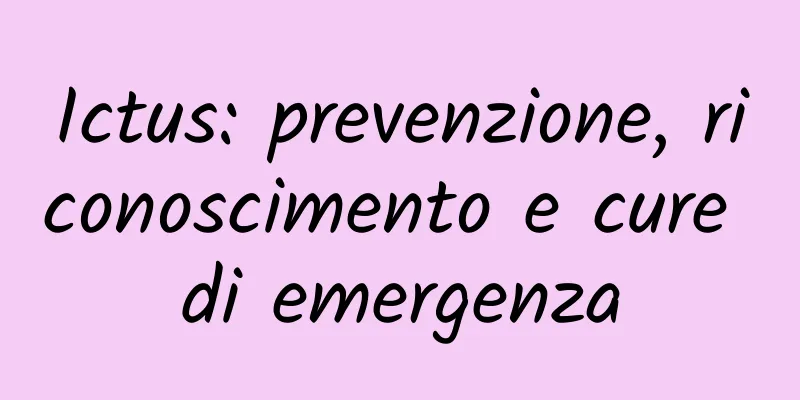 Ictus: prevenzione, riconoscimento e cure di emergenza