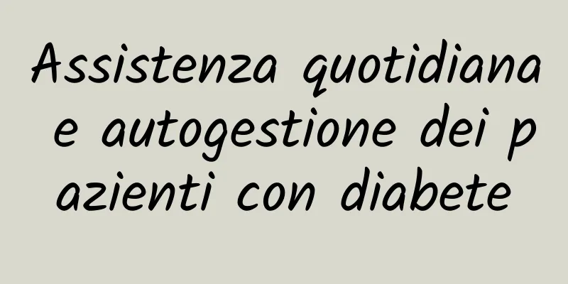Assistenza quotidiana e autogestione dei pazienti con diabete