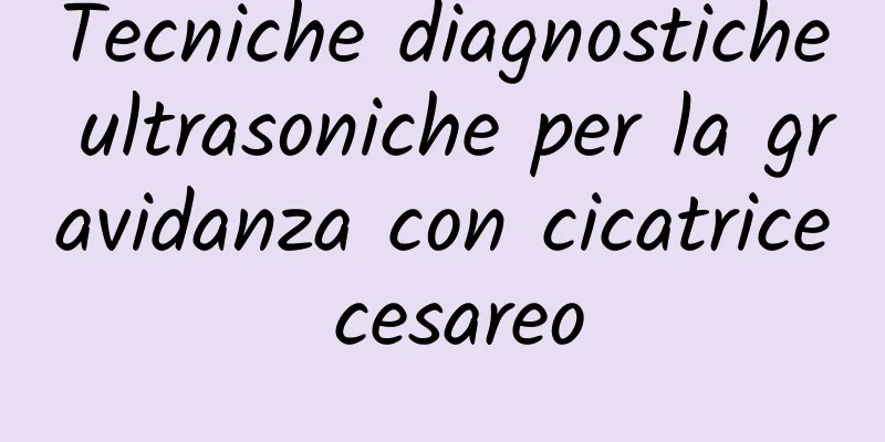 Tecniche diagnostiche ultrasoniche per la gravidanza con cicatrice cesareo