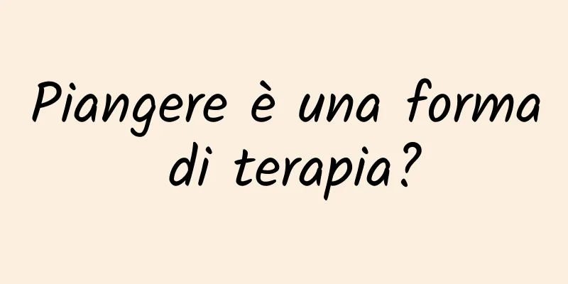 Piangere è una forma di terapia?