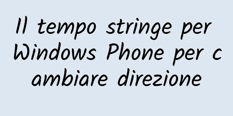 Il tempo stringe per Windows Phone per cambiare direzione