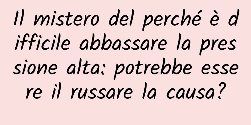 Il mistero del perché è difficile abbassare la pressione alta: potrebbe essere il russare la causa?