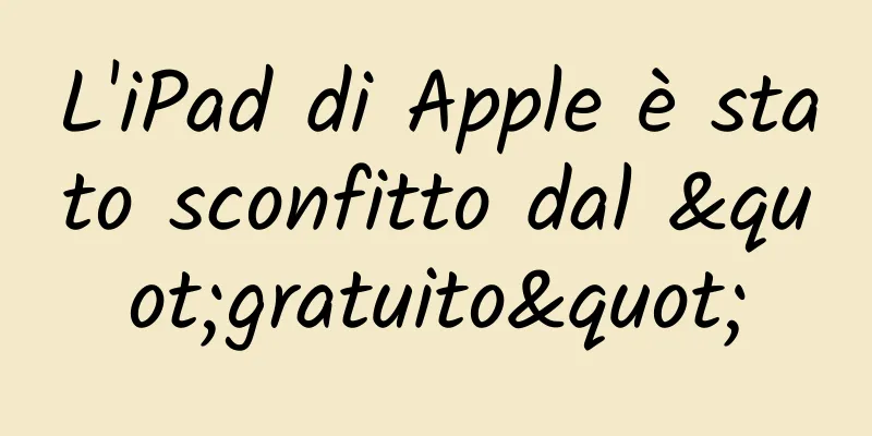 L'iPad di Apple è stato sconfitto dal "gratuito"