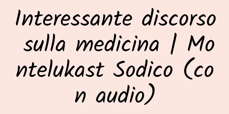 Interessante discorso sulla medicina | Montelukast Sodico (con audio)