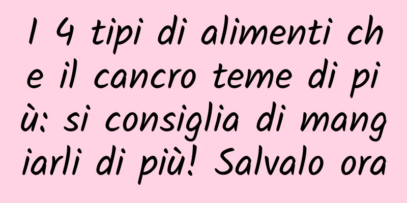 I 4 tipi di alimenti che il cancro teme di più: si consiglia di mangiarli di più! Salvalo ora