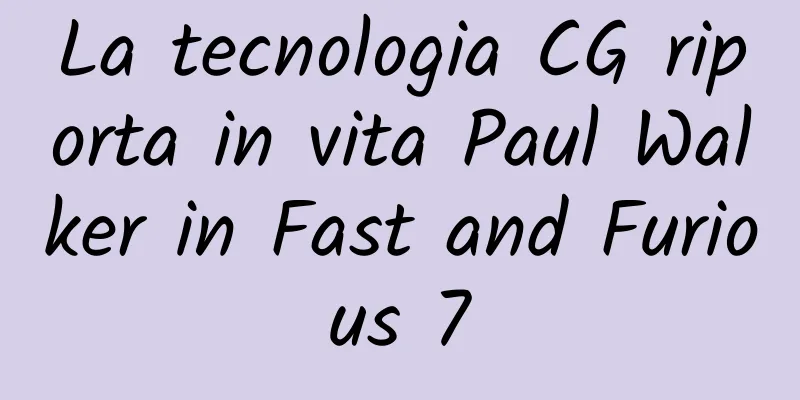 La tecnologia CG riporta in vita Paul Walker in Fast and Furious 7