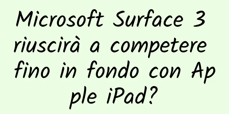 Microsoft Surface 3 riuscirà a competere fino in fondo con Apple iPad?