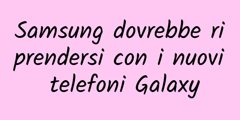 Samsung dovrebbe riprendersi con i nuovi telefoni Galaxy