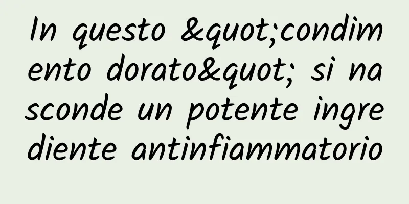 In questo "condimento dorato" si nasconde un potente ingrediente antinfiammatorio