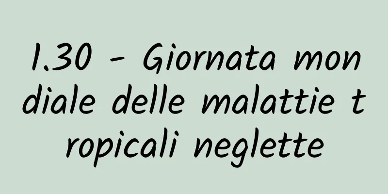 1.30 - Giornata mondiale delle malattie tropicali neglette