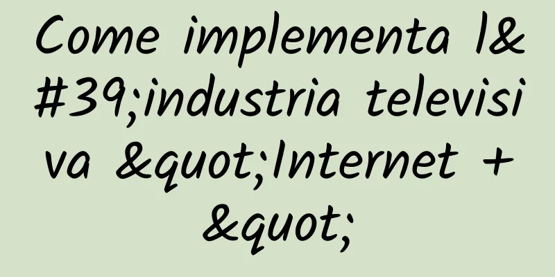 Come implementa l'industria televisiva "Internet +"