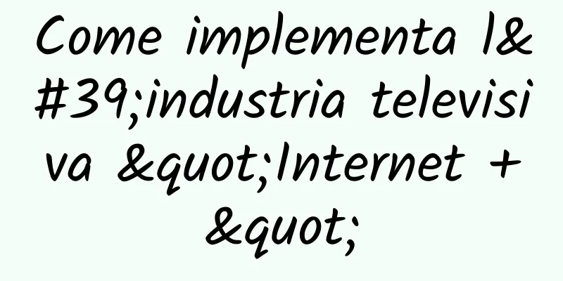 Come implementa l'industria televisiva "Internet +"