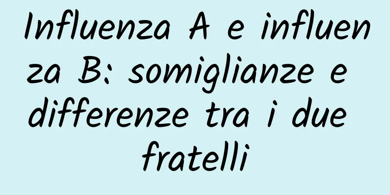 Influenza A e influenza B: somiglianze e differenze tra i due fratelli