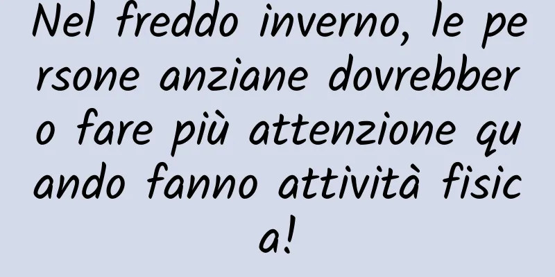 Nel freddo inverno, le persone anziane dovrebbero fare più attenzione quando fanno attività fisica!