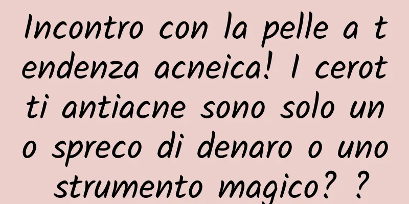 Incontro con la pelle a tendenza acneica! I cerotti antiacne sono solo uno spreco di denaro o uno strumento magico? ?