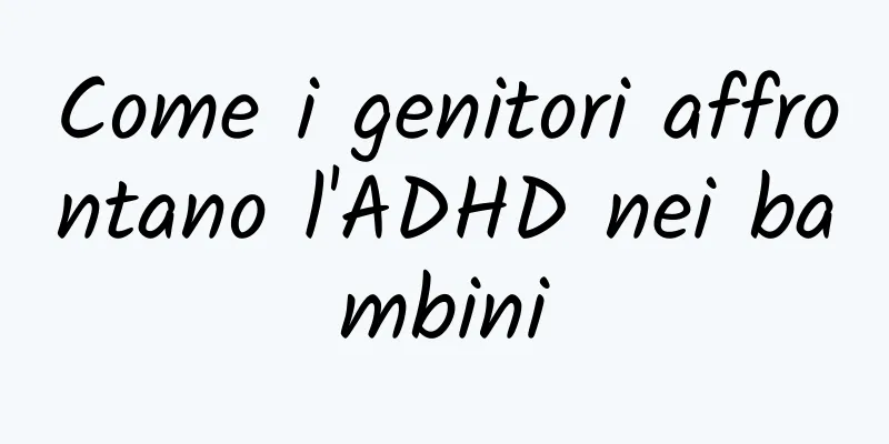 Come i genitori affrontano l'ADHD nei bambini