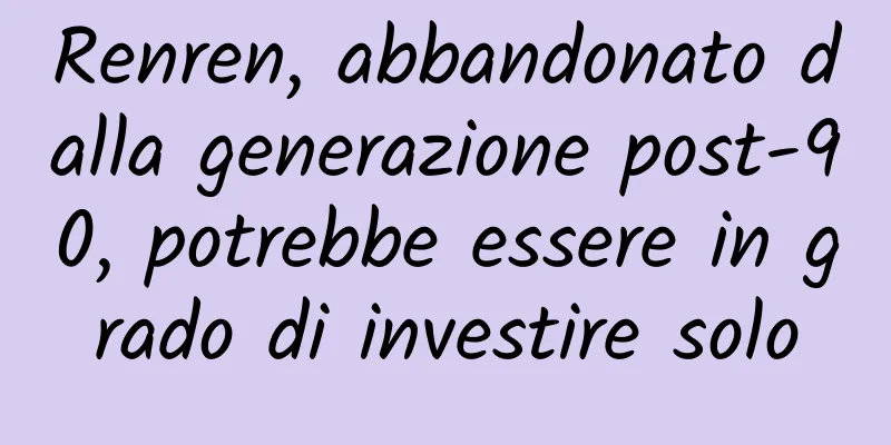 Renren, abbandonato dalla generazione post-90, potrebbe essere in grado di investire solo