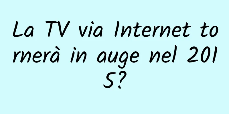 La TV via Internet tornerà in auge nel 2015?