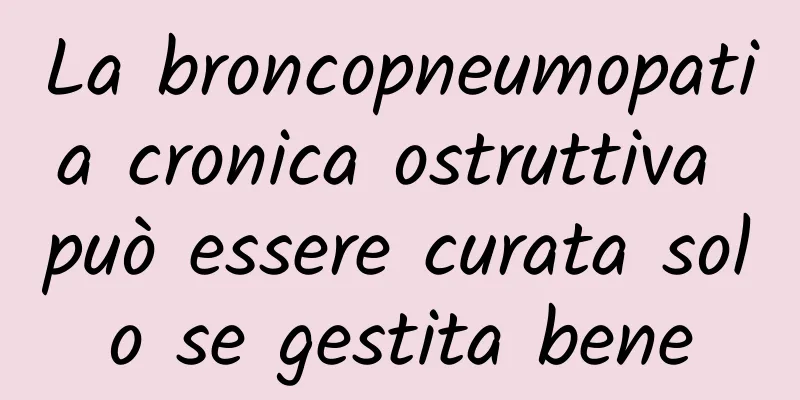 La broncopneumopatia cronica ostruttiva può essere curata solo se gestita bene