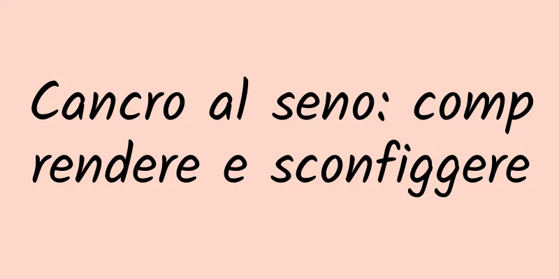 Cancro al seno: comprendere e sconfiggere