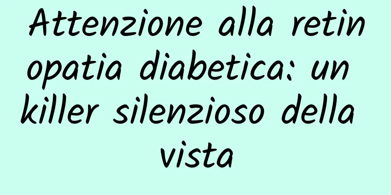 Attenzione alla retinopatia diabetica: un killer silenzioso della vista