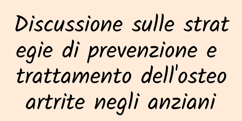 Discussione sulle strategie di prevenzione e trattamento dell'osteoartrite negli anziani