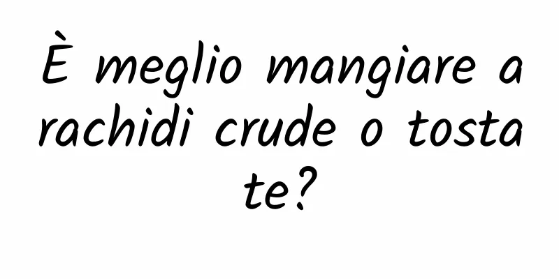 È meglio mangiare arachidi crude o tostate?