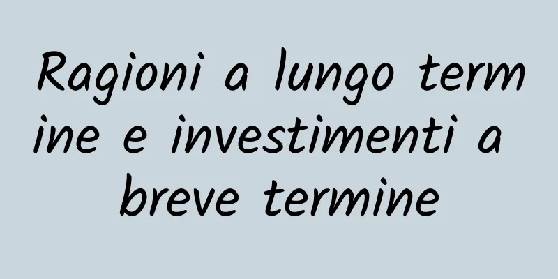 Ragioni a lungo termine e investimenti a breve termine