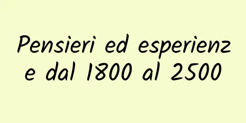 Pensieri ed esperienze dal 1800 al 2500