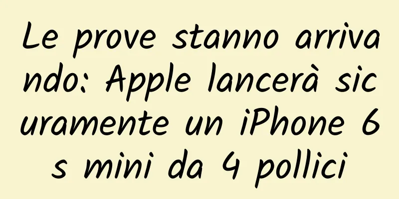 Le prove stanno arrivando: Apple lancerà sicuramente un iPhone 6s mini da 4 pollici