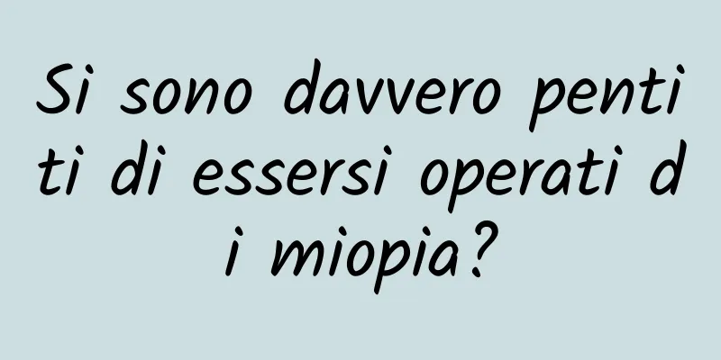 Si sono davvero pentiti di essersi operati di miopia?
